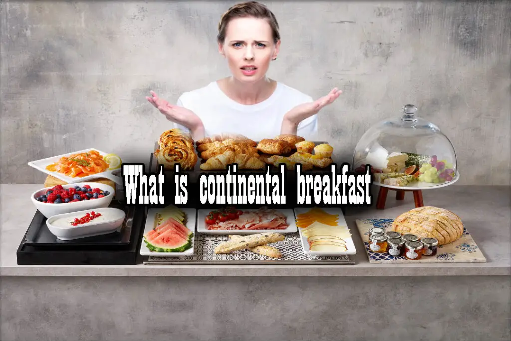 What is Continental breakfast ?