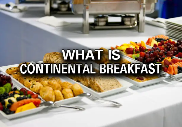 What is Continental breakfast ?