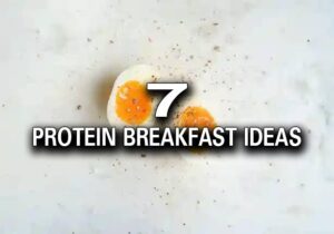 7 easy high protein breakfast