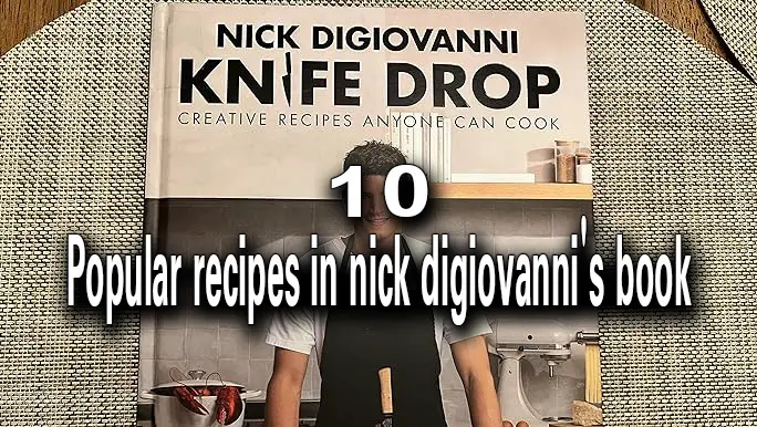 what is the most popular recipes in nick digiovanni's book